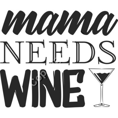 861 Mama needs wine Thumbnail